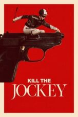 Kill the Jockey (2024)