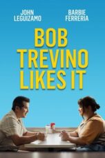 Bob Trevino Likes It (2025)